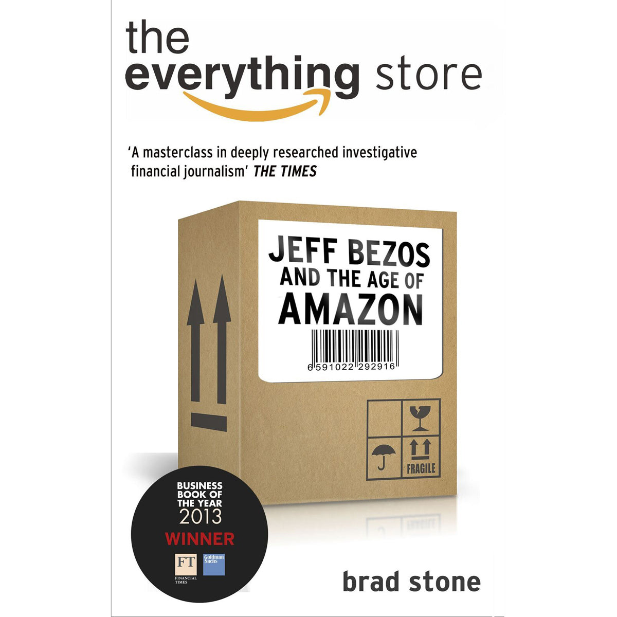 Everything Store: Jeff Bezos and the Age of Amazon